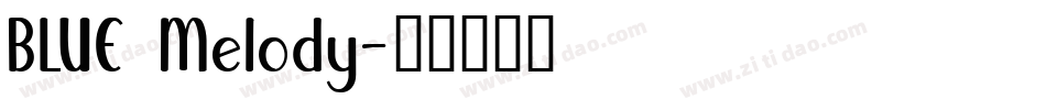 BLUE Melody字体转换